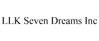 LLK SEVEN DREAMS INC