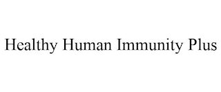 HEALTHY HUMAN IMMUNITY PLUS