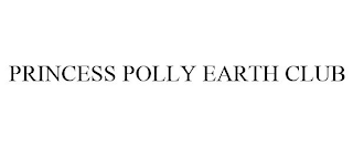 PRINCESS POLLY EARTH CLUB