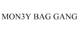MON3Y BAG GANG