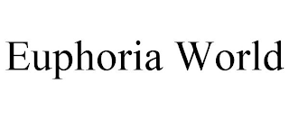EUPHORIA WORLD