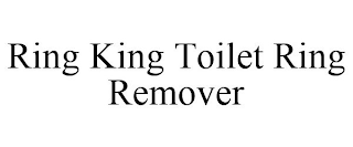 RING KING TOILET RING REMOVER