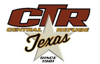 CTR CENTRAL TEXAS REFUSE SINCE 1981