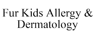 FUR KIDS ALLERGY & DERMATOLOGY