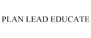PLAN LEAD EDUCATE