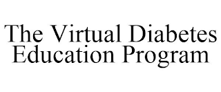 THE VIRTUAL DIABETES EDUCATION PROGRAM