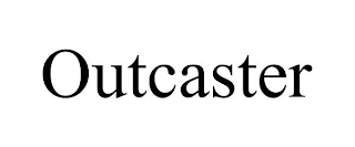 OUTCASTER