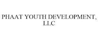 PHAAT YOUTH DEVELOPMENT, LLC