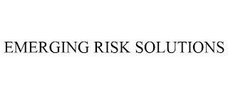 EMERGING RISK SOLUTIONS