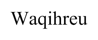 WAQIHREU