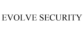 EVOLVE SECURITY