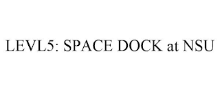 LEVL5: SPACE DOCK AT NSU