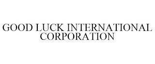 GOOD LUCK INTERNATIONAL CORPORATION