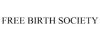 FREE BIRTH SOCIETY