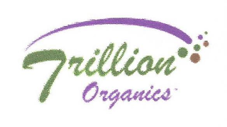 TRILLION ORGANICS