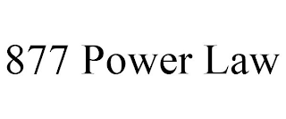 877 POWER LAW