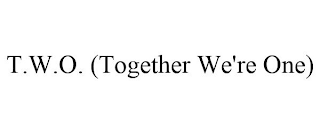 T.W.O. (TOGETHER WE'RE ONE)