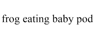 FROG EATING BABY POD