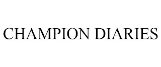 CHAMPION DIARIES