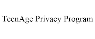 TEENAGE PRIVACY PROGRAM