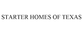 STARTER HOMES OF TEXAS