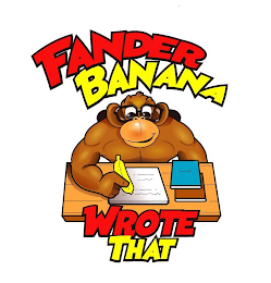 FANDER BANANA WROTE THAT