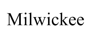 MILWICKEE