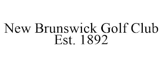 NEW BRUNSWICK GOLF CLUB EST. 1892