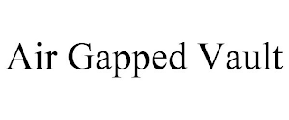 AIR GAPPED VAULT