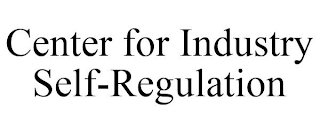 CENTER FOR INDUSTRY SELF-REGULATION