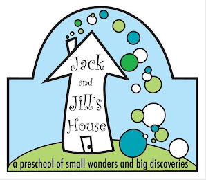 JACK AND JILL'S HOUSE A PRESCHOOL OF SMALL WONDERS AND BIG DISCOVERIES