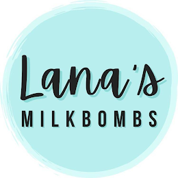 LANA'S MILKBOMBS