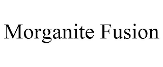 MORGANITE FUSION