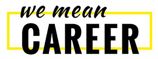 WE MEAN CAREER