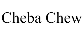 CHEBA CHEW