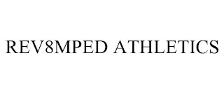 REV8MPED ATHLETICS