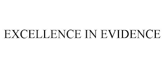 EXCELLENCE IN EVIDENCE