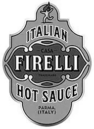 ITALIAN CASA FIRELLI TRADEMARK HOT SAUCE PARMA. (ITALY)