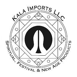 KALA IMPORTS LLC SPIRITUAL, FESTIVAL & NEW AGE PRODUCTS