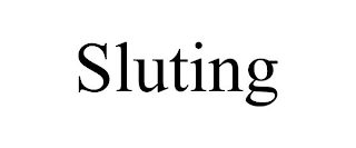 SLUTING