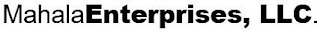 MAHALAENTERPRISES, LLC.