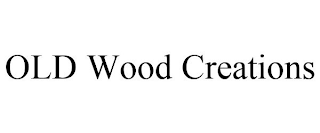 OLD WOOD CREATIONS