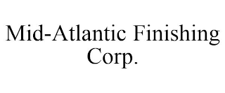 MID-ATLANTIC FINISHING CORP.