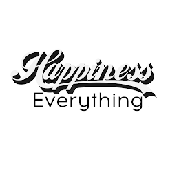 HAPPINESS EVERYTHING