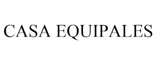 CASA EQUIPALES