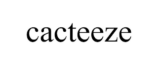 CACTEEZE