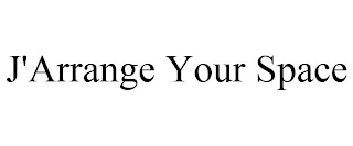J'ARRANGE YOUR SPACE