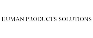 HUMAN PRODUCT SOLUTIONS