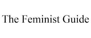 THE FEMINIST GUIDE