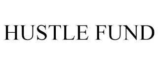 HUSTLE FUND